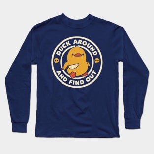 Duck Around And Find Out by Tobe Fonseca Long Sleeve T-Shirt